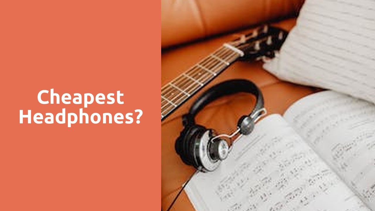 Cheapest headphones?